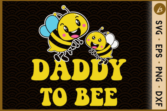 Daddy to Be Bee Baby Party Graphics & Crafts
