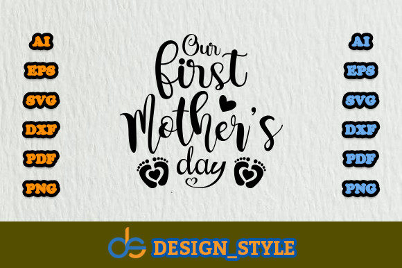 Our First Mother’s Day Svg for Graphics & Print Templates