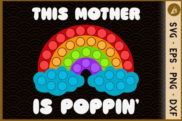 This Mother is Poppin: Graphics & Crafts Design Asset