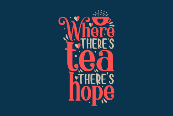 Where There's Tea There's Hope, SVG